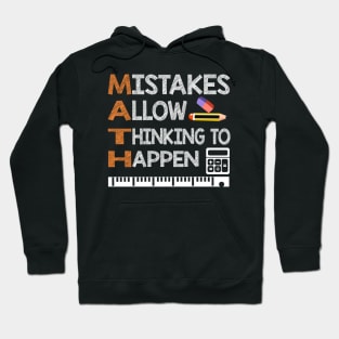 Funny Math Teacher Gifts Math Mistakes Allow Thinking To Happen Hoodie